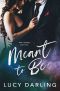 [Meant To Series 02] • Meant to Be